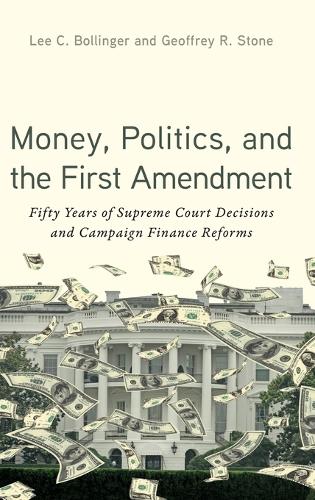 Money, Politics, and the First Amendment