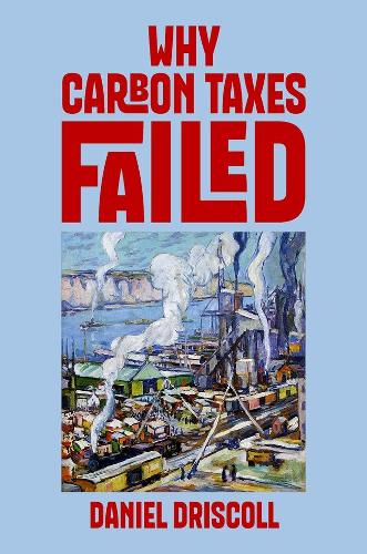 Why Carbon Taxes Failed.