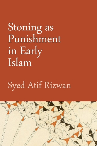 Stoning as Punishment in Early Islam.