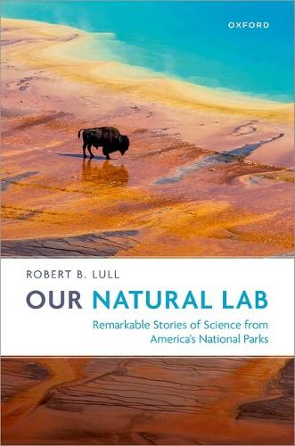 Our Natural Lab: Remarkable Stories of Science from America's National Parks.