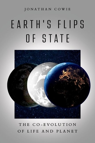Earth's Flips of State: The Co-Evolution of Life and Planet.