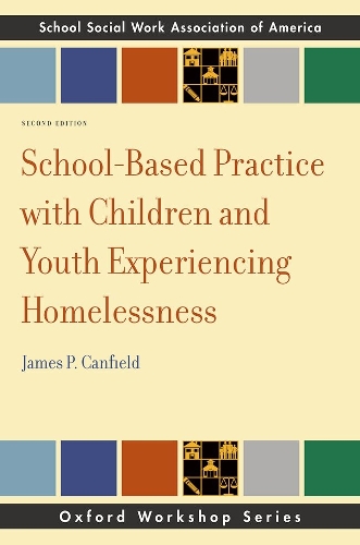 School-Based Practice with Children and Youth Experiencing Homelessness.