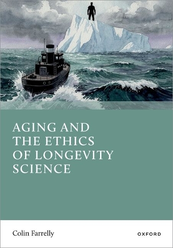 Aging and the Ethics of Longevity Science.