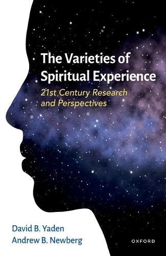 The Varieties of Spiritual Experience: 21st Century Research and Perspectives.