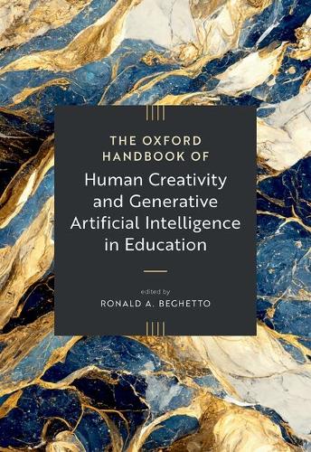 The Oxford Handbook of Human Creativity and Generative Artificial Intelligence in Education.