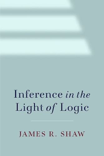 Inference in the Light of Logic.
