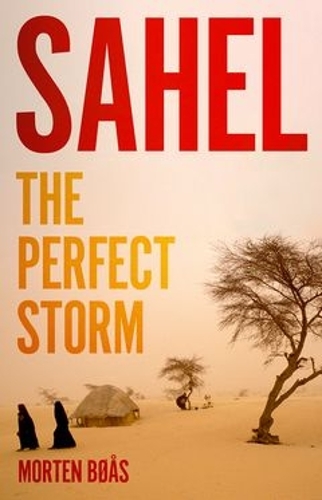 Sahel: The Perfect Storm.