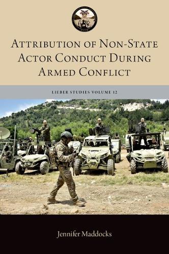 Attribution of Non-State Actor Conduct During Armed Conflict.