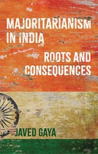 Majoritarianism in India: Roots and Consequences.
