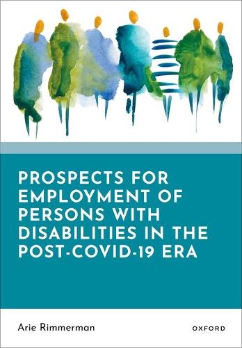 Prospects for Employment of Persons with Disabilities in the Post-COVID-19 Era.