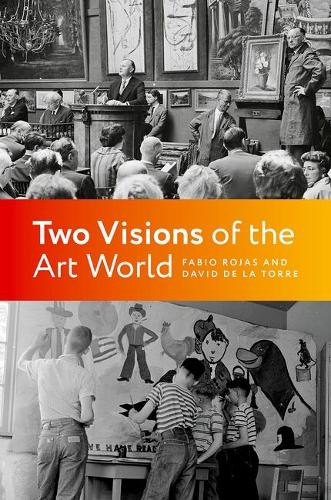 Two Visions of the Art World: Competition, Community, and Creative Work.