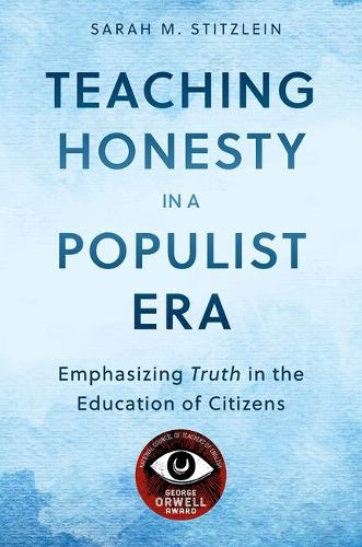 Teaching Honesty in a Populist Era: Emphasizing Truth in the Education of Citizens.