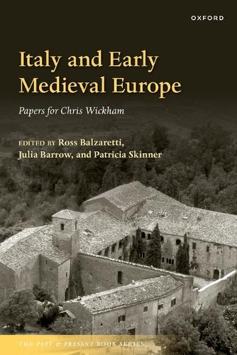 Italy and Early Medieval Europe: Papers for Chris Wickham.