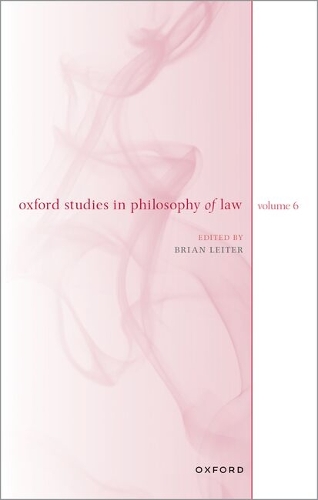 Oxford Studies in Philosophy of Law. Volume 6.