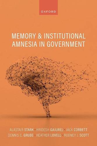Memory and Institutional Amnesia in Government.
