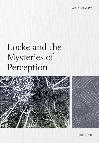 Locke and the Mysteries of Perception.