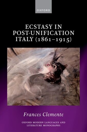 Ecstasy in Post-Unification Italy (1861-1915).