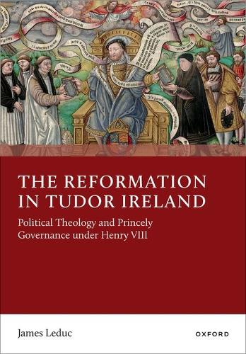 The Reformation in Tudor Ireland