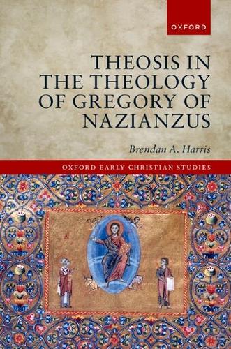 Theosis in the Theology of Gregory of Nazianzus.