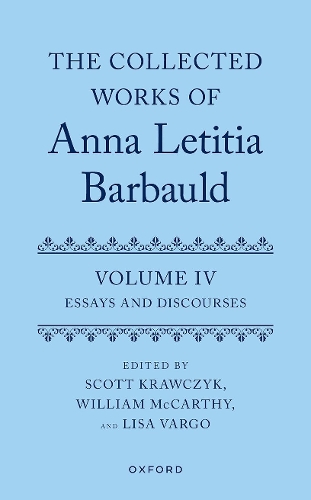 The Collected Works of Anna Letitia Barbauld: Volume 4: Essays and Discourses.