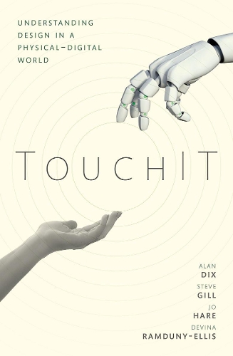 TouchIT: Understanding Design in a Physical-Digital World.