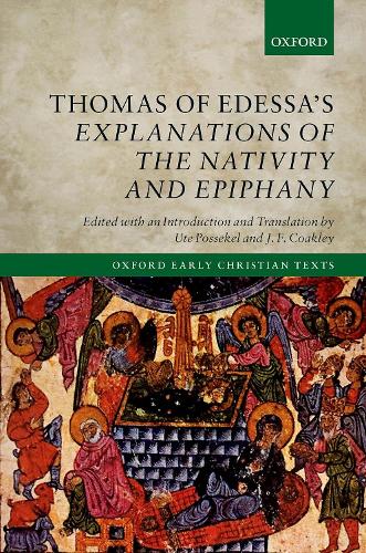 Thomas of Edessa's Explanations of the Nativity and Epiphany.