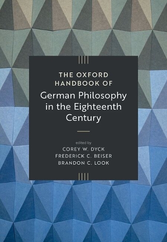 The Oxford Handbook of German Philosophy in the Eighteenth Century.