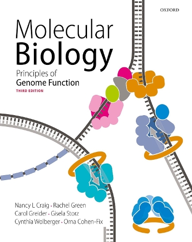 Molecular Biology: Principles of Genome Function. 3rd Revised edition