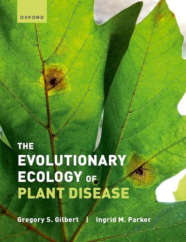 The Evolutionary Ecology of Plant Disease.