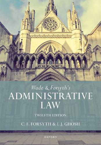 Wade & Forsyth's Administrative Law.