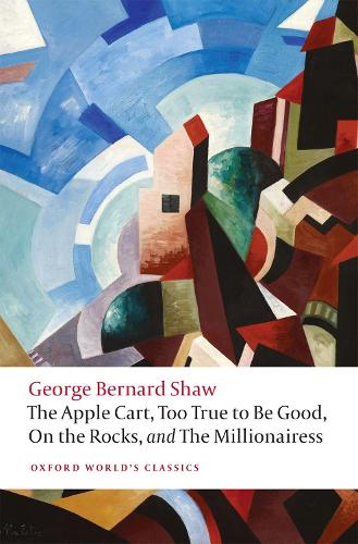 The Apple Cart, Too True to Be Good, On the Rocks, and The Millionairess.