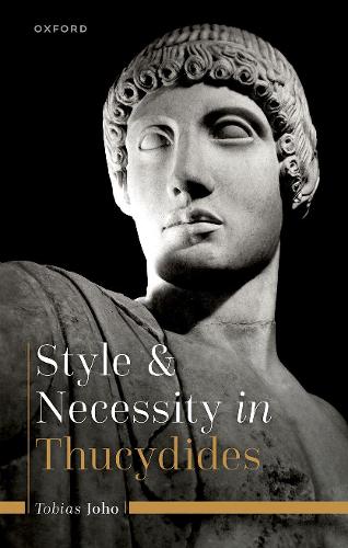 Style and Necessity in Thucydides.