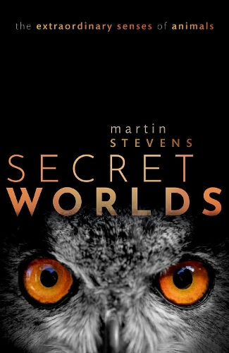 Secret Worlds: The extraordinary senses of animals.