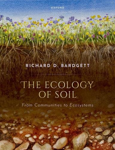 The Ecology of Soil: From communities to ecosystems.