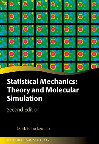 Statistical Mechanics: Theory and Molecular Simulation. 2nd Revised edition