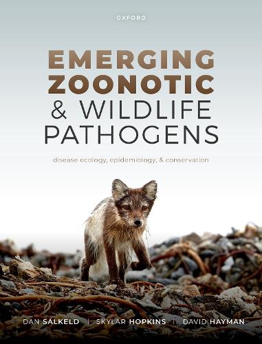 Emerging Zoonotic and Wildlife Pathogens: Disease Ecology, Epidemiology, and Conservation.
