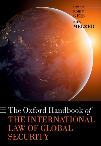 The Oxford Handbook of the International Law of Global Security.
