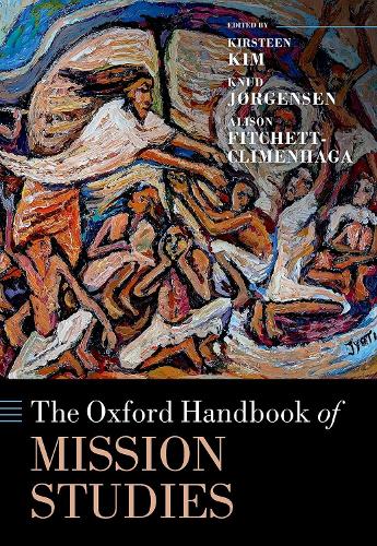 The Oxford Handbook of Mission Studies.
