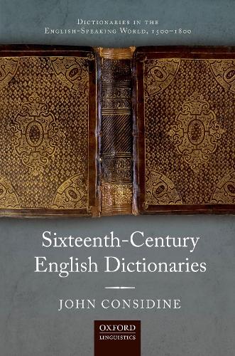 Dictionaries in the English-Speaking World, 1500-1800