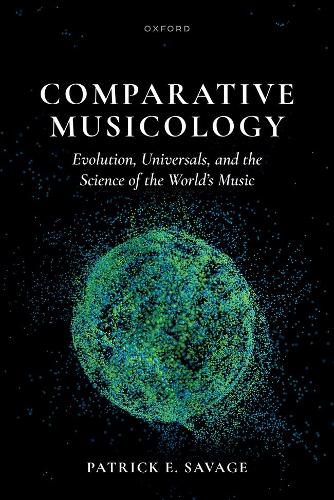 Comparative Musicology: Evolution, universals, and the science of the world's music.