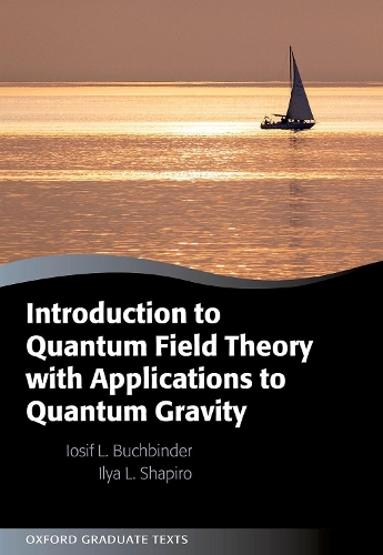 Introduction to Quantum Field Theory with Applications to Quantum Gravity.