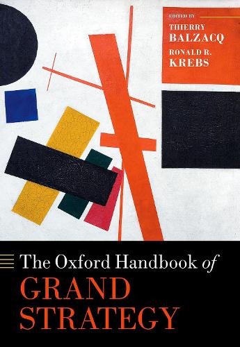 The Oxford Handbook of Grand Strategy.