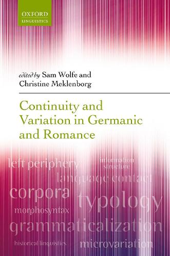 Continuity and Variation in Germanic and Romance.