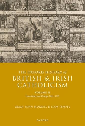 The Oxford History of British and Irish Catholicism. Vol. II