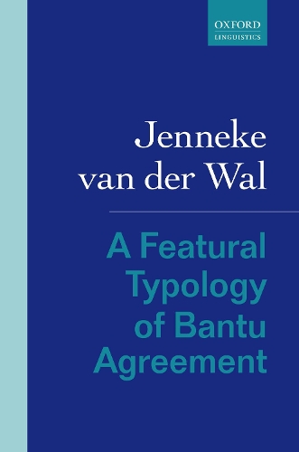 A Featural Typology of Bantu Agreement.