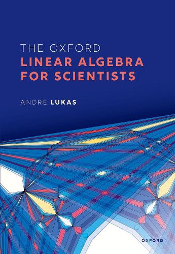 The Oxford Linear Algebra for Scientists.