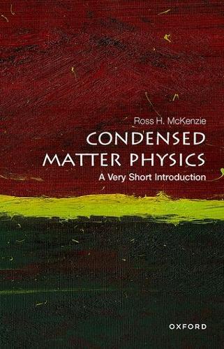 Condensed Matter Physics: A Very Short Introduction.