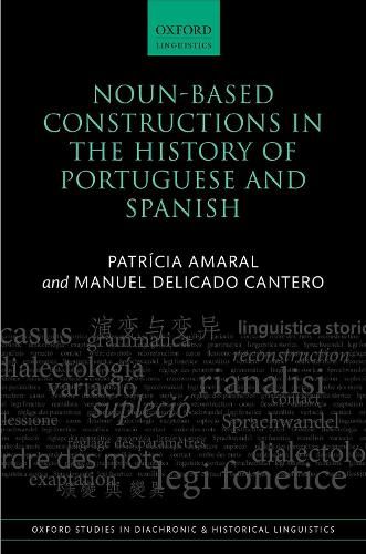 Noun-Based Constructions in the History of Portuguese and Spanish.