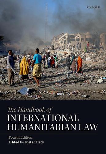 The Handbook of International Humanitarian Law.