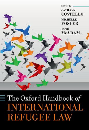 The Oxford Handbook of International Refugee Law.